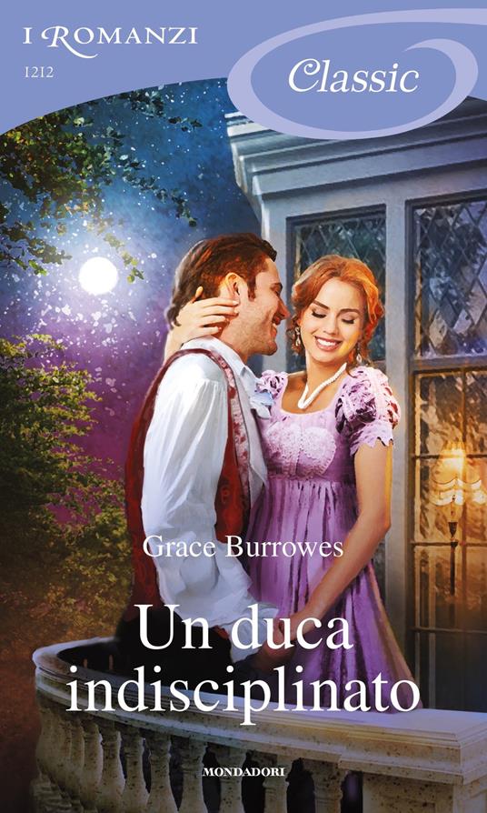 Un duca indisciplinato - Grace Burrowes - ebook