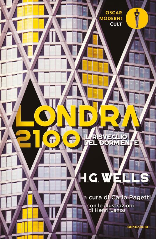 Londra 2100. Il risveglio del dormiente. Ediz. illustrata - Herbert George Wells,Carlo Pagetti,Henri Lanos - ebook