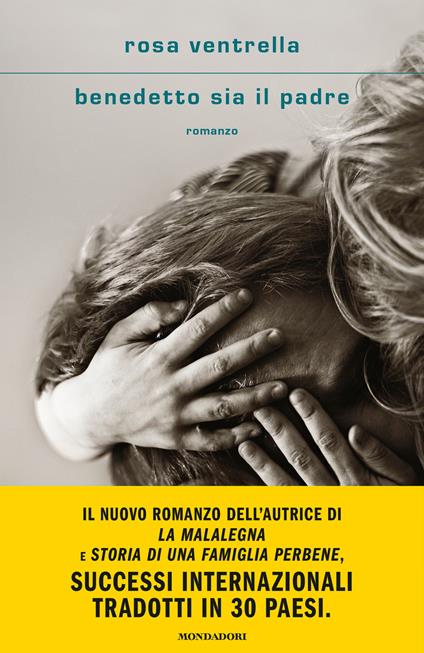 Benedetto sia il padre - Rosa Ventrella - ebook