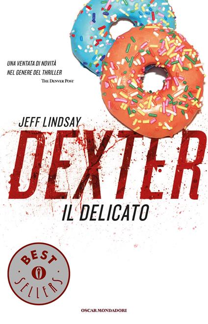 Dexter il delicato - Jeff Lindsay,Cristiana Astori - ebook