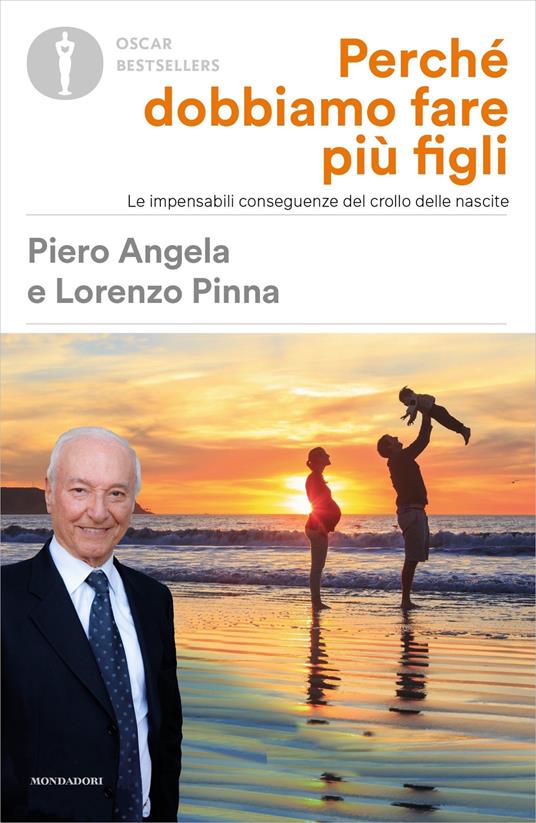 Perché dobbiamo fare più figli. Le impensabili conseguenze del crollo delle nascite - Piero Angela,Lorenzo Pinna,Bruno Bozzetto - ebook