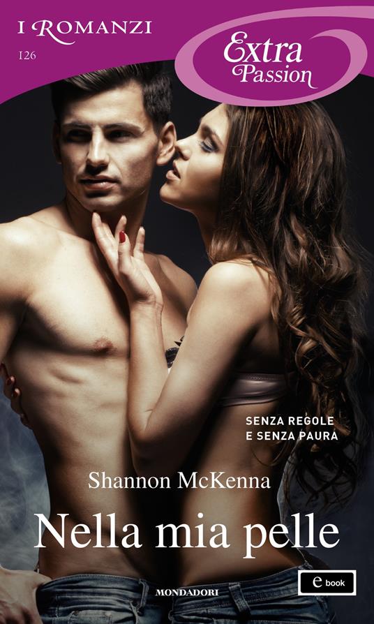 Nella mia pelle - Shannon McKenna - ebook