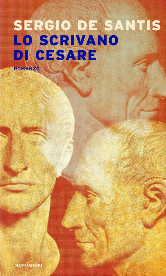 Lo scrivano di Cesare - Sergio De Santis - ebook