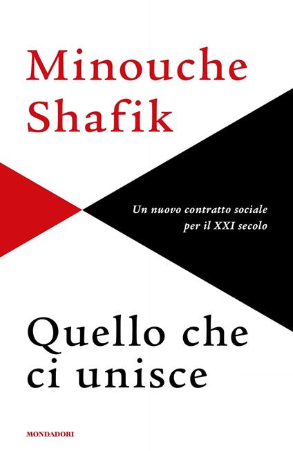 Quello che ci unisce. Un nuovo contratto sociale per il XXI secolo - Minouche Shafik,Paola Marangon - ebook