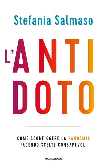 L' antidoto. Come sconfiggere la pandemia facendo scelte consapevoli - Stefania Salmaso - ebook