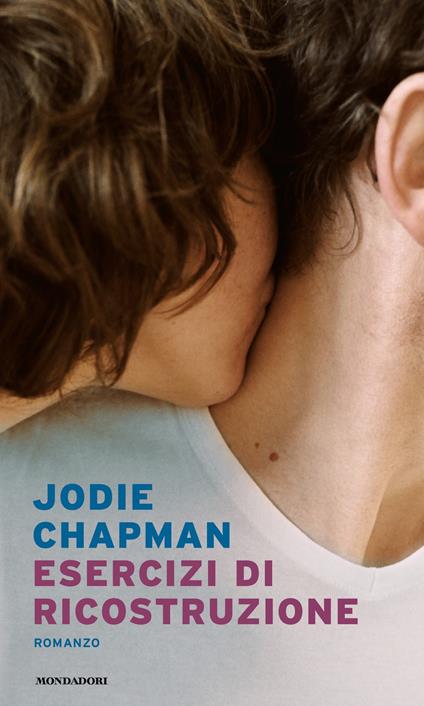 Esercizi di ricostruzione - Jodie Chapman,Teresa Albanese - ebook