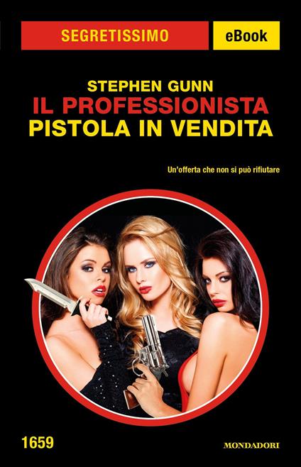 Il Professionista. Pistola in vendita - Stephen Gunn - ebook