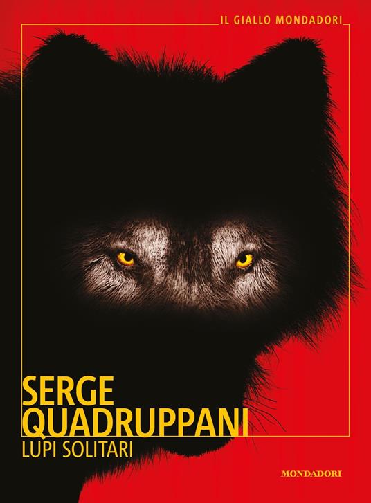 Lupi solitari - Serge Quadruppani,Laura Giuliberti - ebook