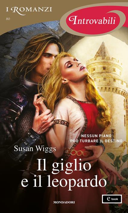 Il giglio e il leopardo - Susan Wiggs - ebook