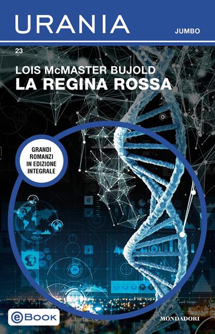 La regina rossa. Ediz. integrale - Lois McMaster Bujold - ebook