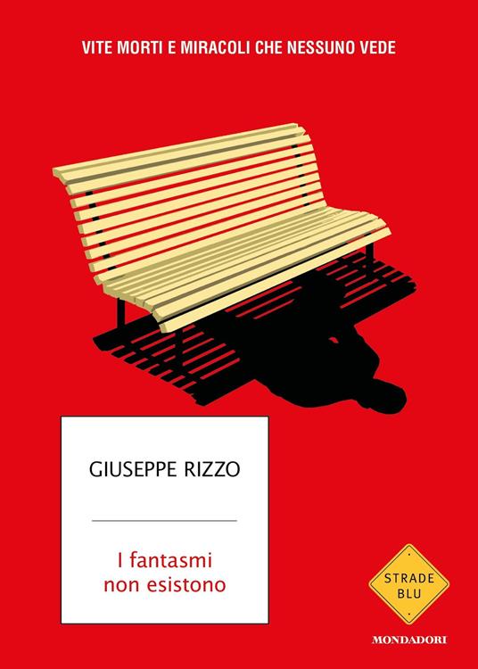 I fantasmi non esistono. Vite morti e miracoli che nessuno vede - Giuseppe Rizzo - ebook