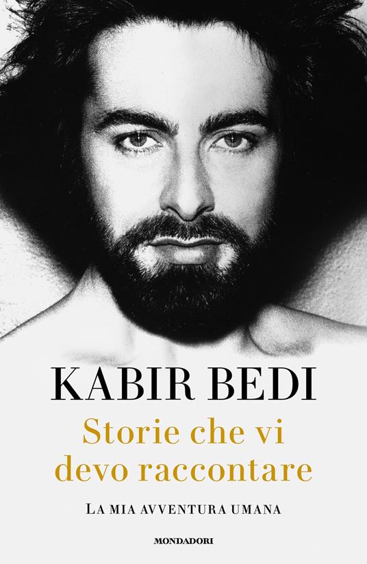 Storie che vi devo raccontare. La mia avventura umana - Kabir Bedi - ebook