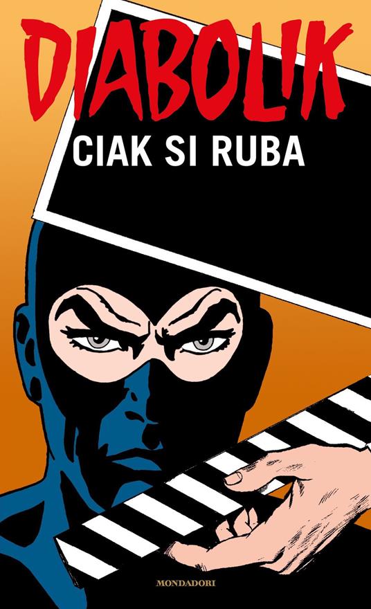 Diabolik. Ciak si ruba - Angela Giussani,Luciana Giussani - ebook