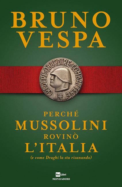 Perché Mussolini rovinò l'Italia (e come Draghi la sta risanando) - Bruno Vespa - ebook