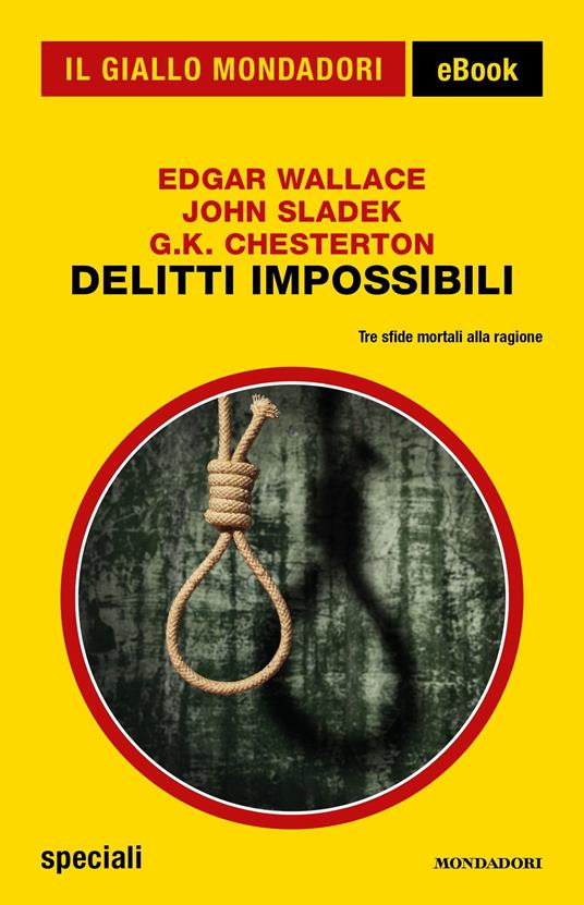 Delitti impossibili - Gilbert Keith Chesterton,John Sladek,Edgar Wallace - ebook