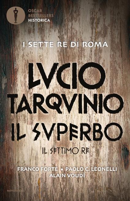 Lucio Tarquinio. Il superbo. Il settimo re - Franco Forte,Paolo C. Leonelli,Alain Voudì - ebook