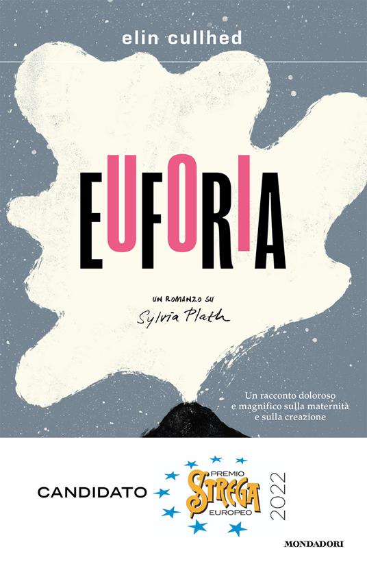 Euforia. Un romanzo su Sylvia Plath - Elin Cullhed,Monica Corbetta - ebook