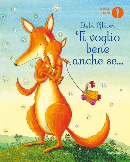 Ti voglio bene anche se... - Debi Gliori,Chiara Carminati - ebook