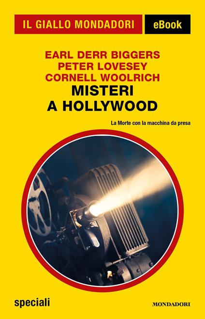 Misteri a Hollywood - Earl Derr Biggers,Peter Lovesey,Cornell Woolrich - ebook