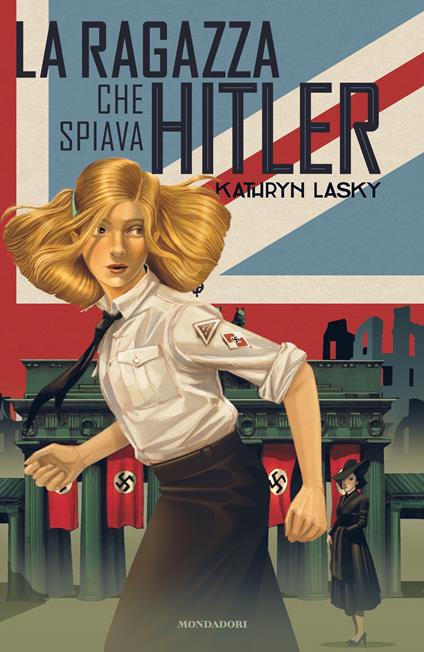 La ragazza che spiava Hitler - Kathryn Lasky,Raffaella Belletti - ebook