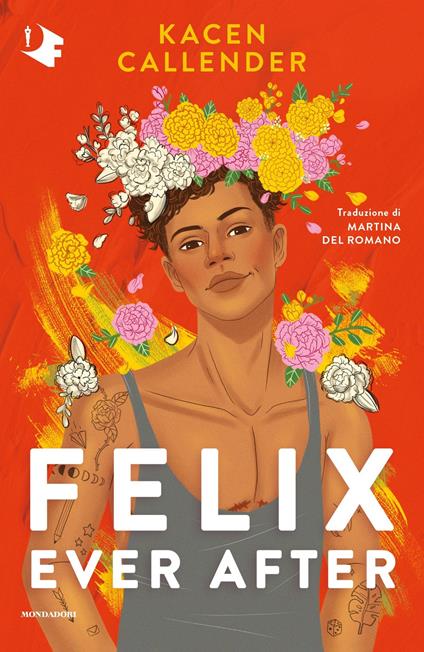 Felix ever after - Kacen Callender,Martina Del Romano - ebook