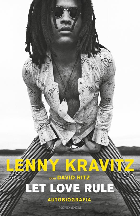 Let love rule. Autobiografia - Lenny Kravitz,David Ritz,Michele Piumini - ebook