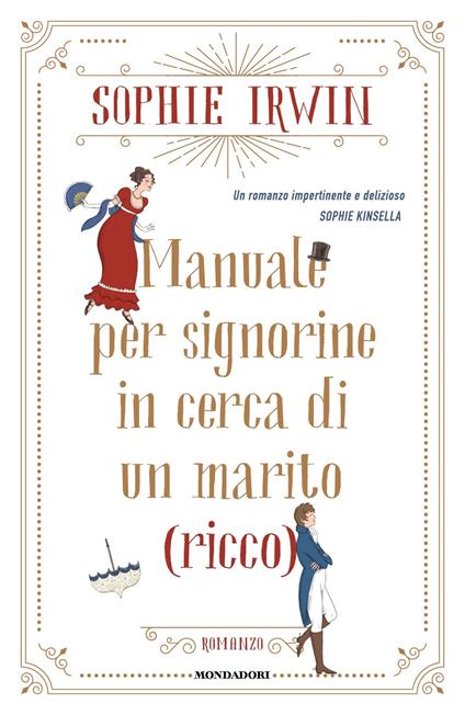 Manuale per signorine in cerca di un marito (ricco) - Sophie Irwin,Alessandra Petrelli - ebook