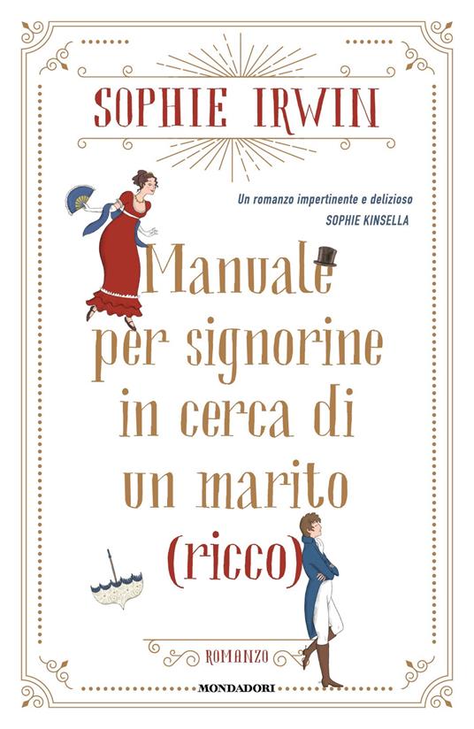 Manuale per signorine in cerca di un marito (ricco) - Sophie Irwin,Alessandra Petrelli - ebook