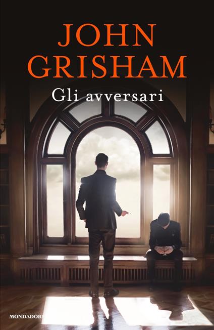 Gli avversari - John Grisham,Luca Fusari,Sara Prencipe - ebook