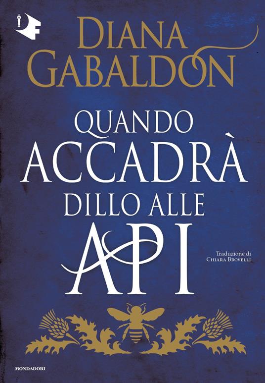 Quando accadrà dillo alle api - Diana Gabaldon,Chiara Brovelli - ebook