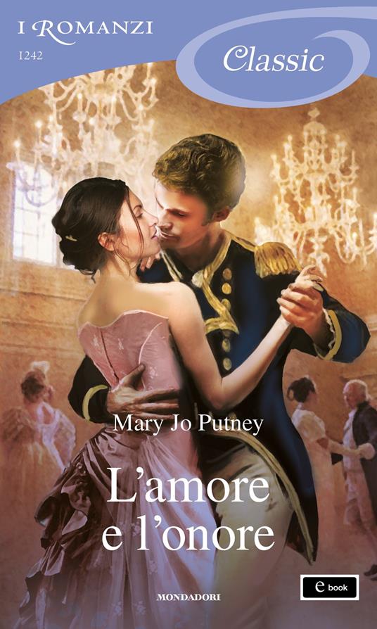 L' amore e l'onore. Rogues Redeemed. Vol. 5 - Mary Jo Putney - ebook