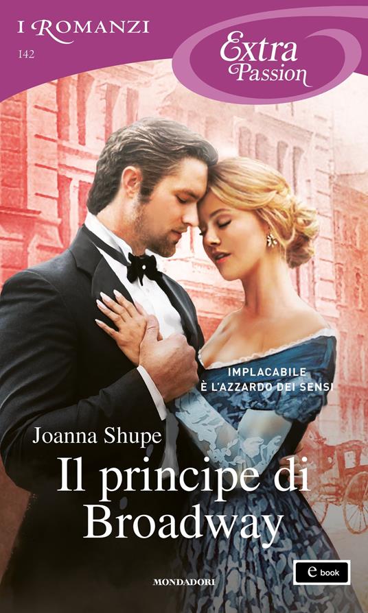 Il principe di Broadway - Joanna Shupe - ebook