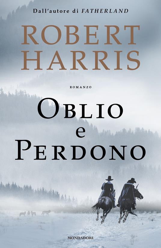 Oblio e perdono - Robert Harris,Annamaria Raffo - ebook