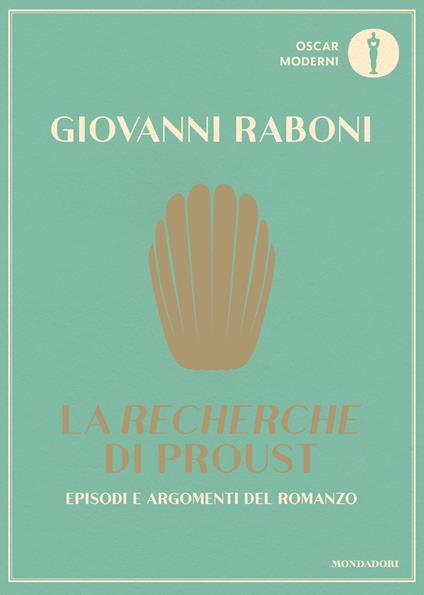 La «Recherche» di Proust. Episodi e argomenti del romanzo - Giovanni Raboni - ebook