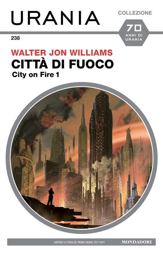 Città di fuoco. City on fire. Vol. 1 - Walter Jon Williams - ebook