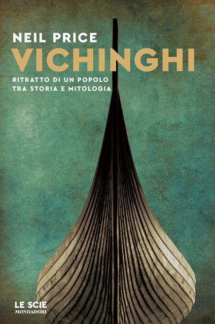 Vichinghi. Ritratto di un popolo tra storia e mitologia - Neil Stuppel Price,Dario Ferrari,Sarah Malfatti - ebook