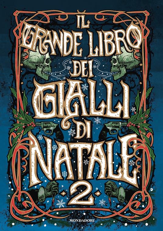 Il grande libro dei gialli di Natale. Vol. 2 - Massimo Scorsone,Marco Amici,Davide Astegiano,Marcello Jatosti - ebook