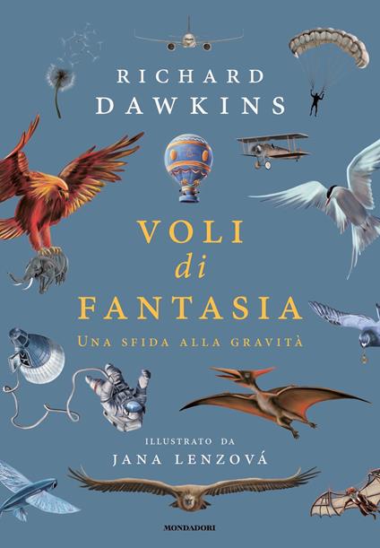 Voli di fantasia. Una sfida alla gravità - Richard Dawkins,Jana Lenzová,Laura Serra - ebook