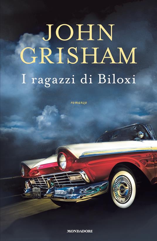 I ragazzi di Biloxi - John Grisham,Luca Fusari,Sara Prencipe - ebook