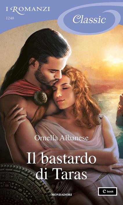 Il bastardo di Taras - Ornella Albanese - ebook