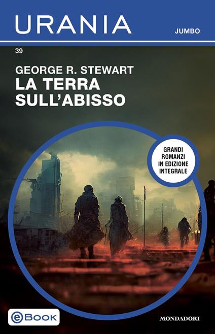 La terra sull'abisso - George R. Stewart - ebook
