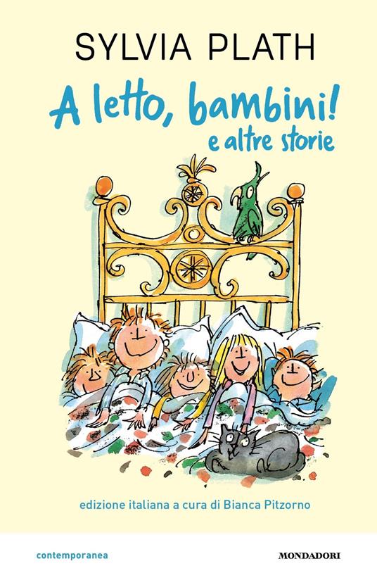 A letto, bambini! e altre storie - Sylvia Plath,Bianca Pitzorno,Rotraut Susanne Berner,Quentin Blake - ebook