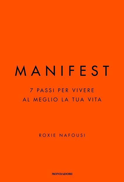 Manifest. 7 passi per vivere al meglio la tua vita - Nafousi