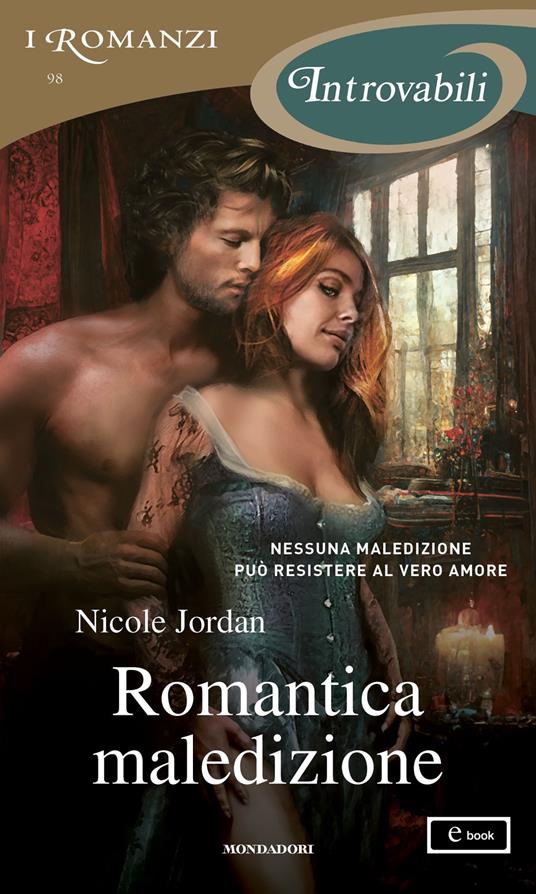 Romantica maledizione - Nicole Jordan - ebook