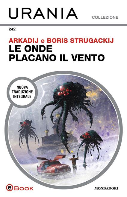 Le onde placano il vento - Arkadij Strugackij,Boris Strugackij - ebook