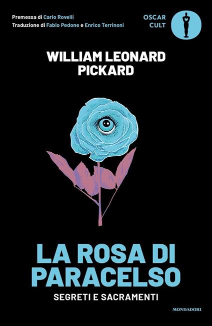 La rosa di Paracelso. Segreti e sacramenti - William Leonard Pickard,Fabio Pedone,Enrico Terrinoni - ebook