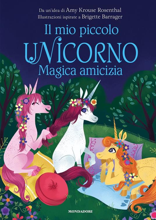 Magica amicizia. Il mio piccolo unicorno - Amy Krouse Rosenthal,Brigette Barrager,Giuditta Capella - ebook