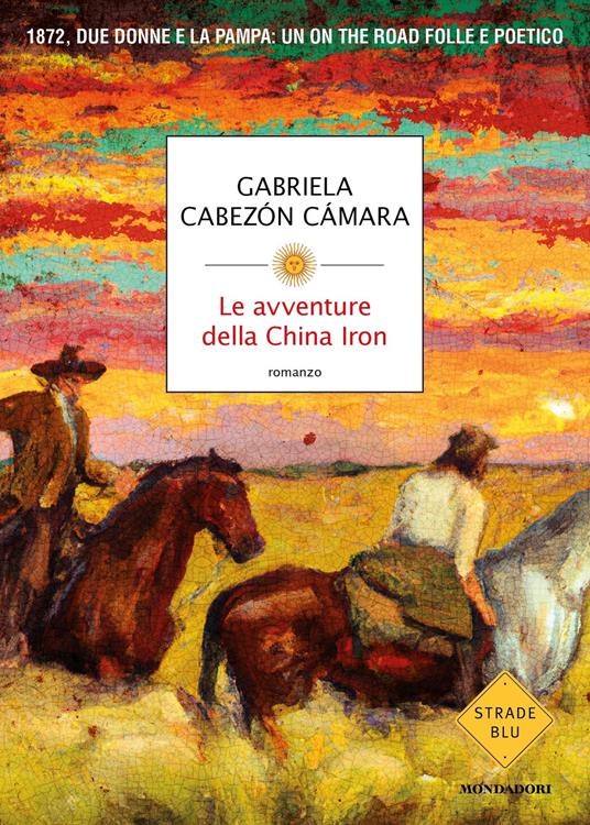 Le avventure della China Iron - Gabriela Cabezón Cámara,Pierpaolo Marchetti - ebook