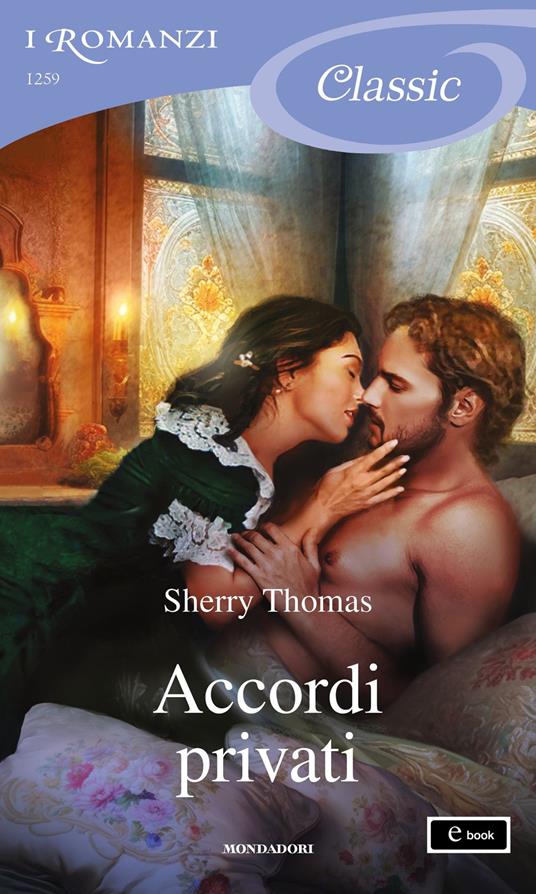 Accordi privati. The London trilogy. Vol. 2 - Sherry Thomas - ebook