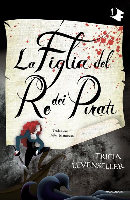 La figlia del re dei pirati - Tricia Levenseller,Alba Mantovani - ebook